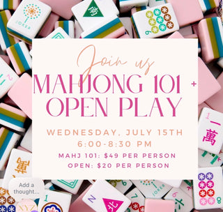 7/15 Mahjong 101 & Open Play